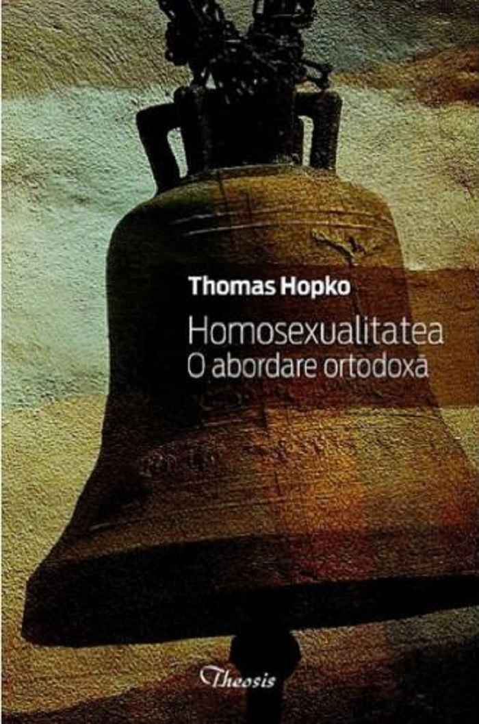 PDF Homosexualitatea. O abordare ortodoxa | Thomas Hopko carturesti.ro Carte