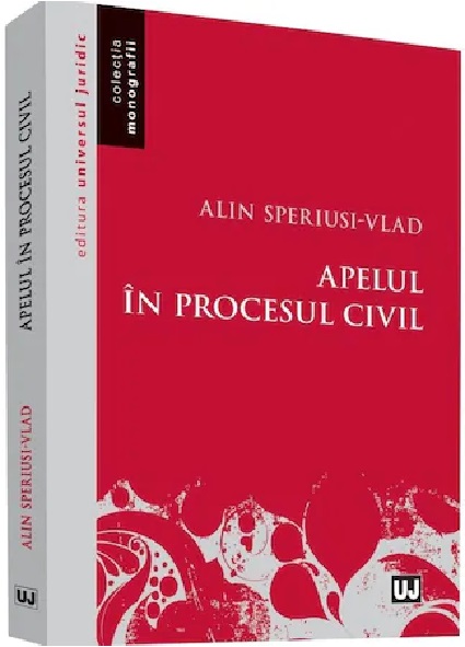 Apelul in procesul civil | Alin Speriusi-Vlad