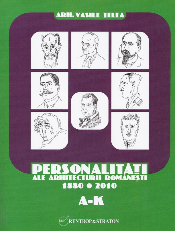 Personalitati ale arhitecturii romanesti (Volumele I, II, III)