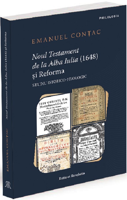 Noul Testament de la Alba Iulia (1648) si Reforma | Emanuel Contac