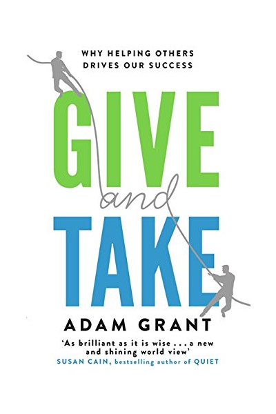 Give and Take | Adam Grant