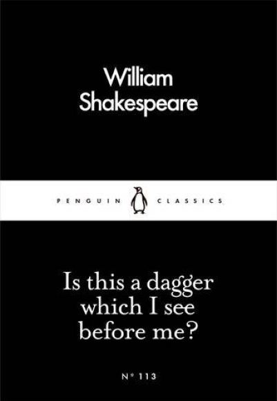 Is This a Dagger Which I See Before Me? | William Shakespeare