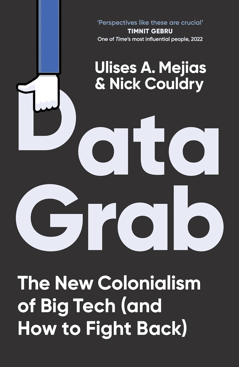 Data Grab | Ulises A. Mejias, Nick Couldry