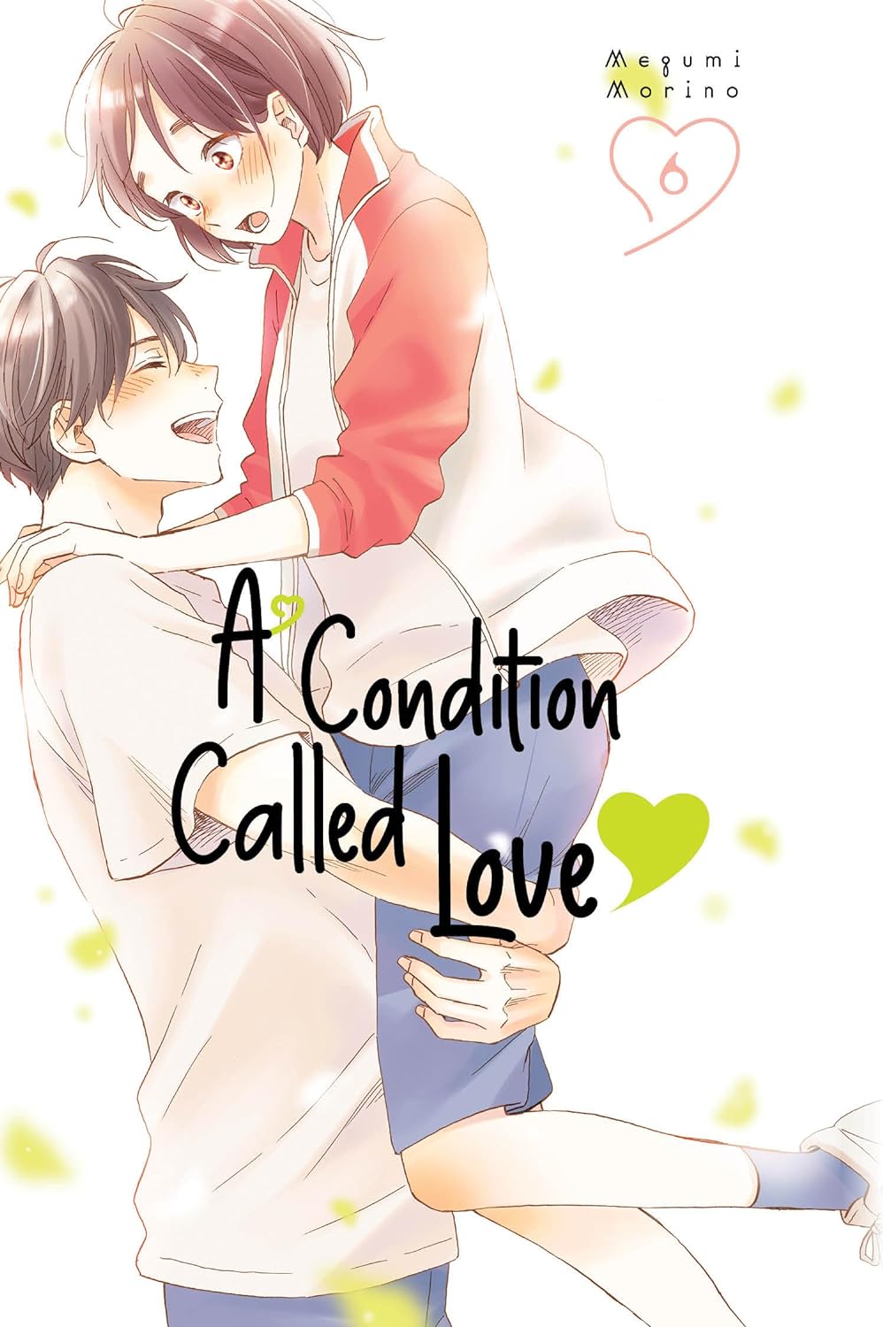 A Condition Called Love - Volume 6 | Megumi Morino