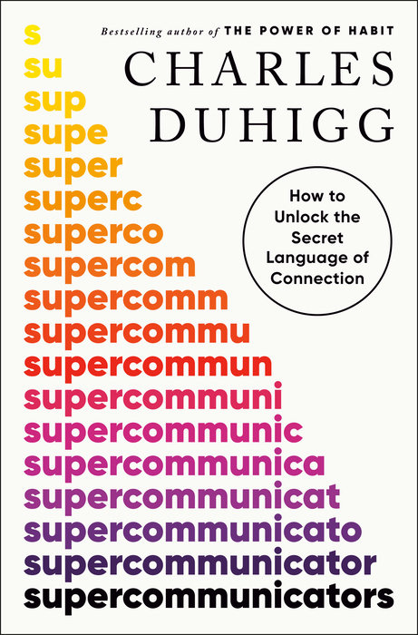Supercommunicators | Charles Duhigg
