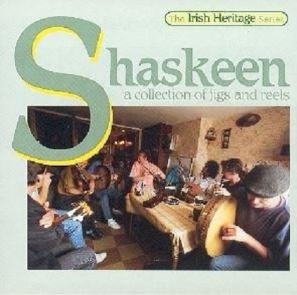 Shaskeen - A Collection of Jigs and Reels | Shaskeen