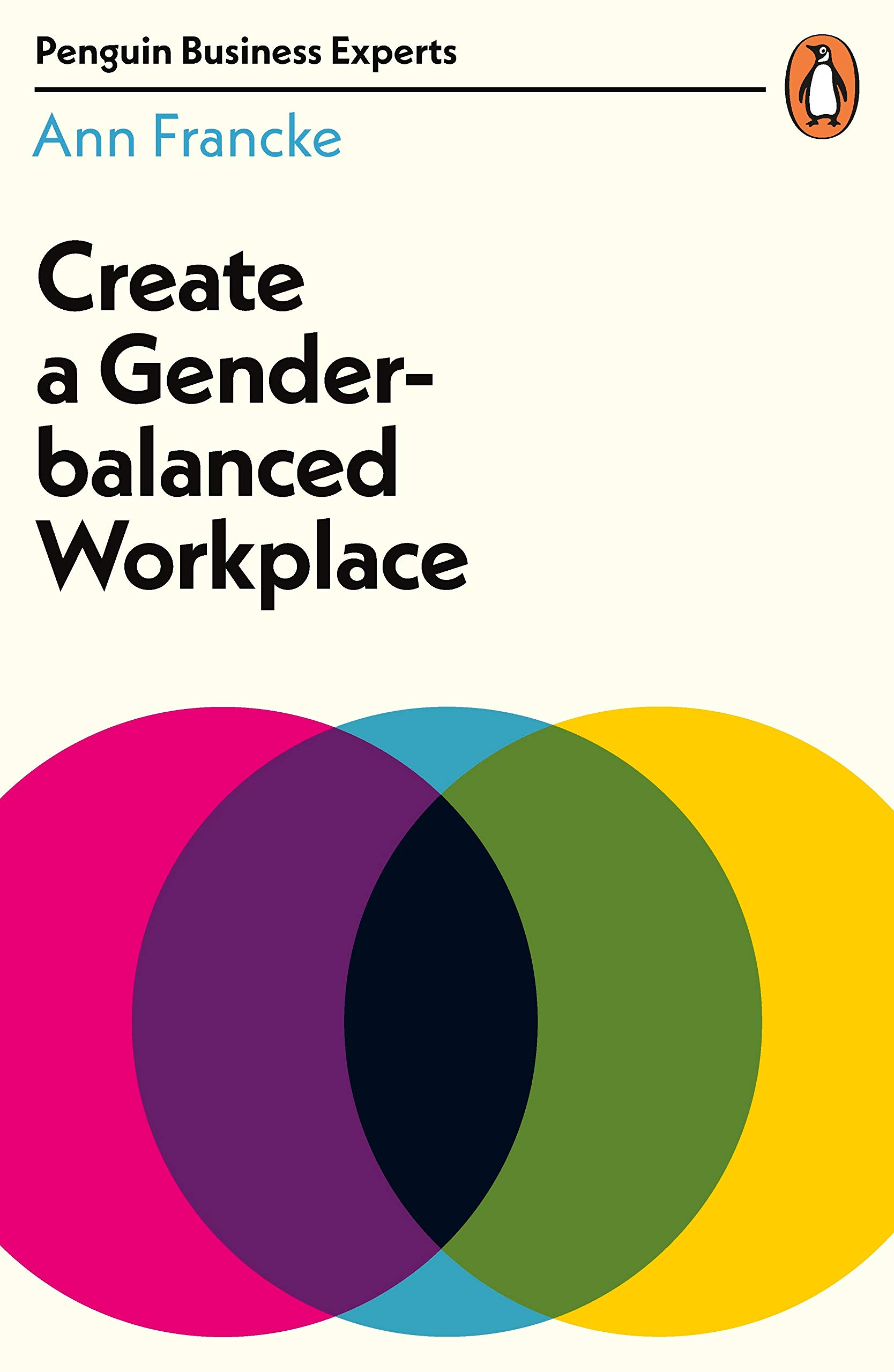 Create a Gender-Balanced Workplace | Ann Francke