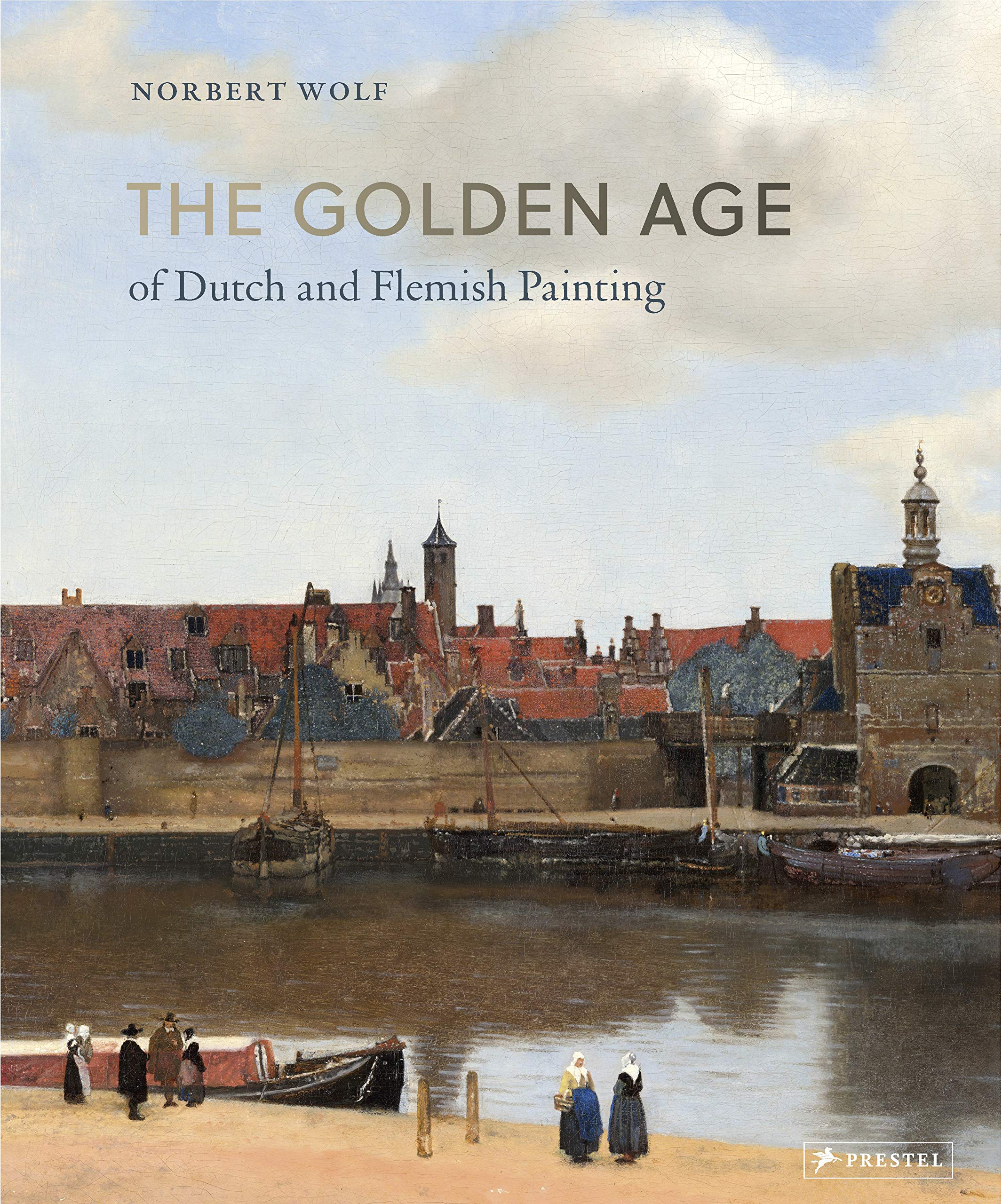 The Golden Age of Dutch and Flemish Painting | Norbert Wolf