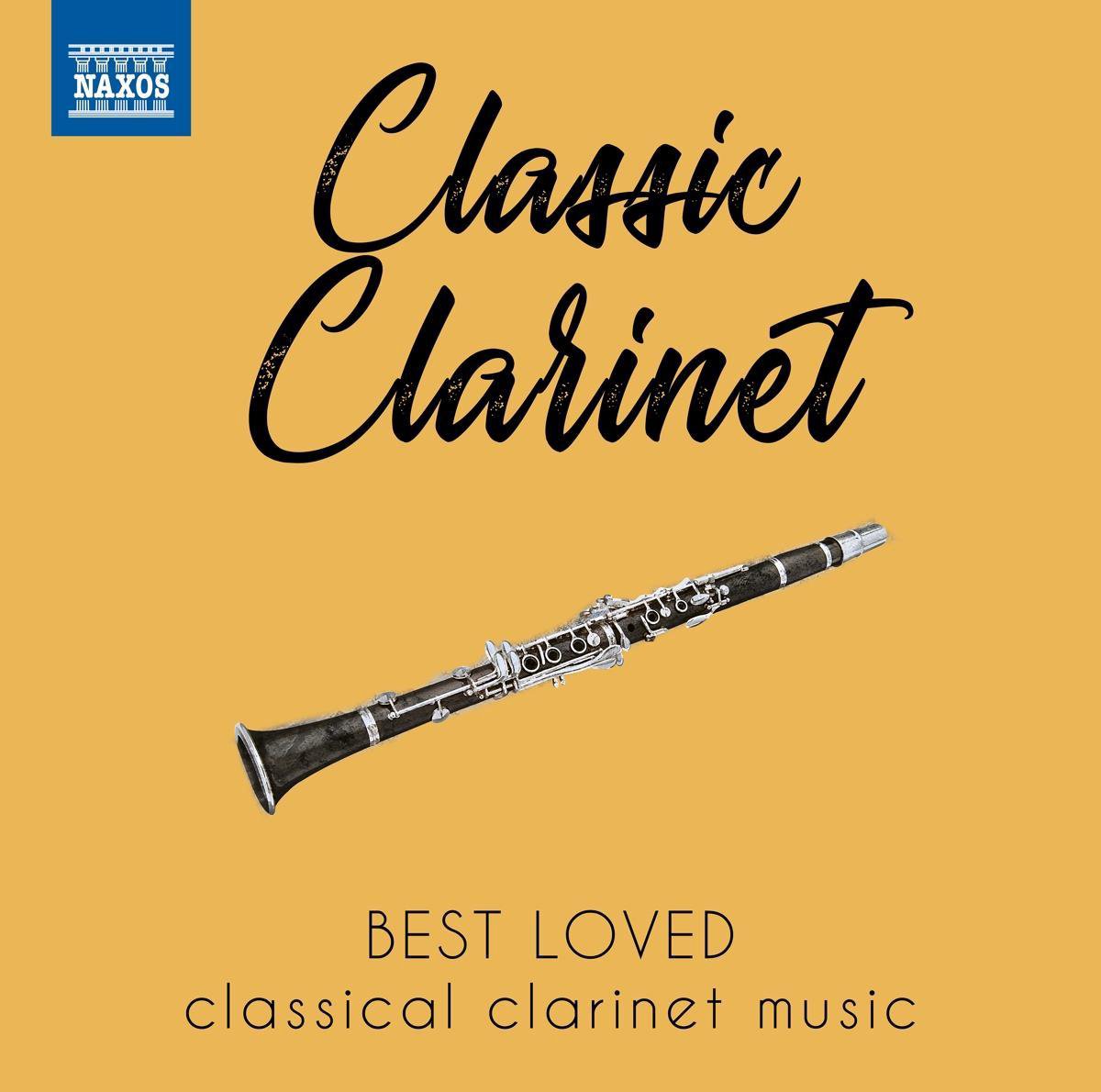 Classic Clarinet: Best Loved Classical Clarinet Music | Various Artists
