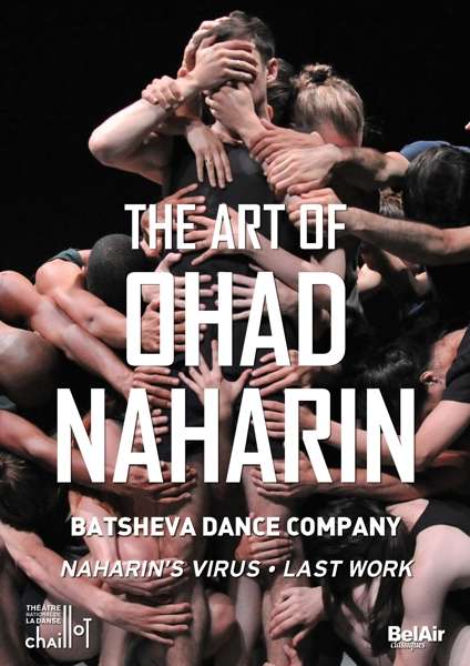 The Art of Ohad Naharin – DVD | Ohad Naharin, Batsheva Dance Company ART poza noua