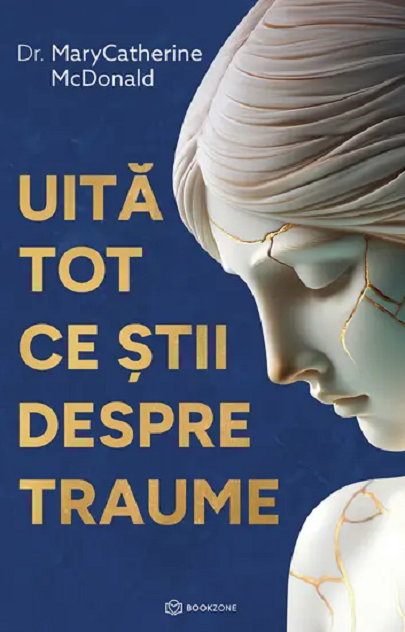 Uita tot ce stii despre traume | MaryCatherine McDonald