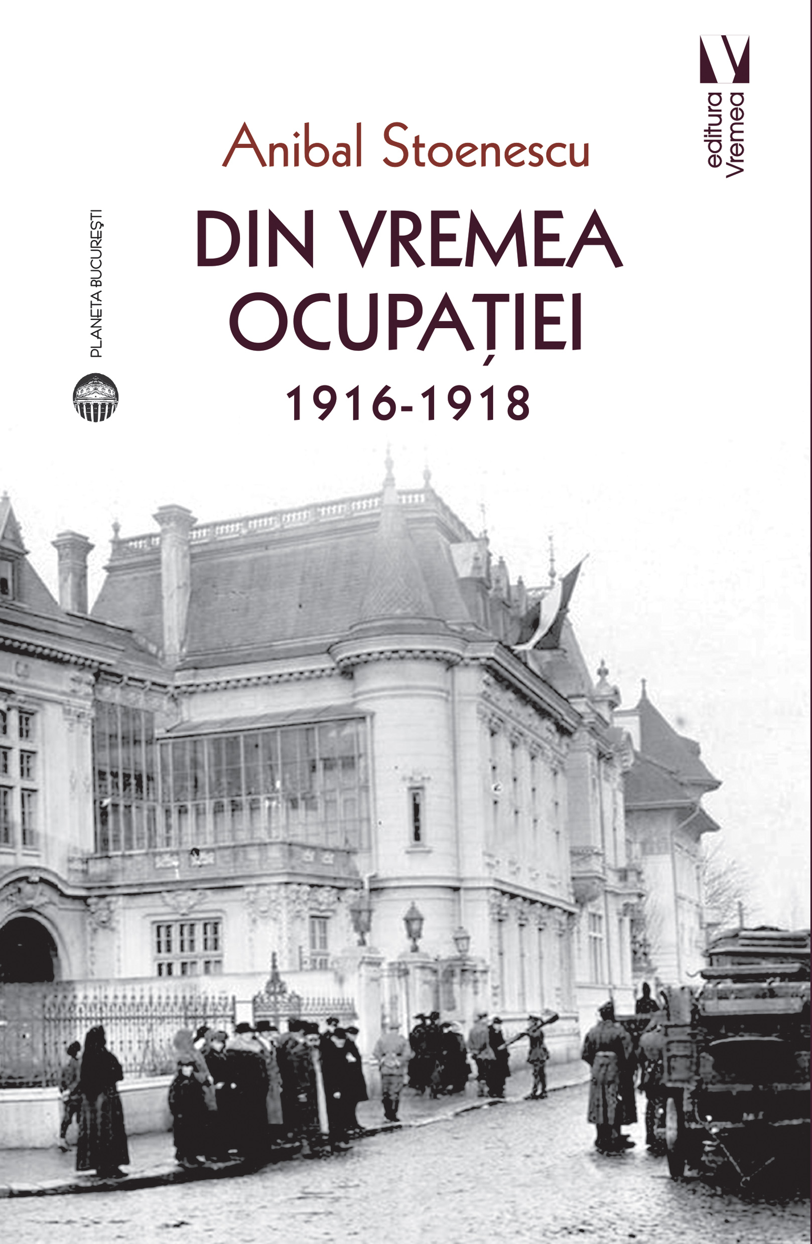 Din vremea ocupatiei 1916-1918