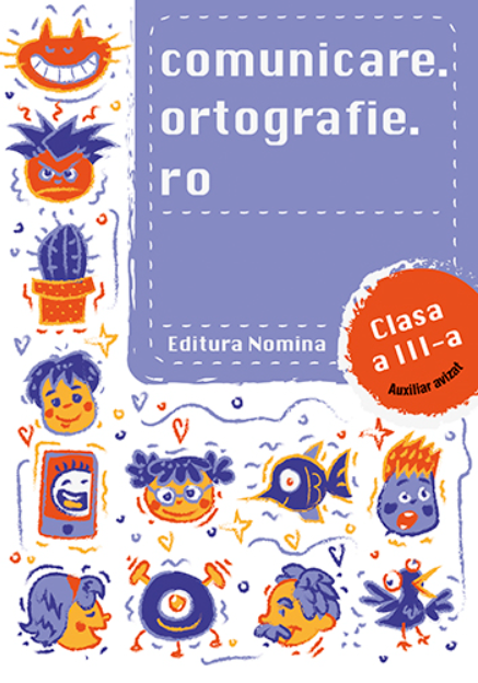 Comunicare.Ortografie.Ro clasa a III-a |