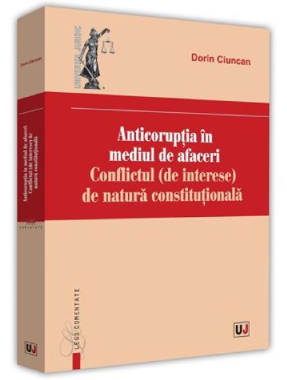 Anticoruptia in mediul de afaceri | Dorin Ciuncan carturesti.ro poza bestsellers.ro