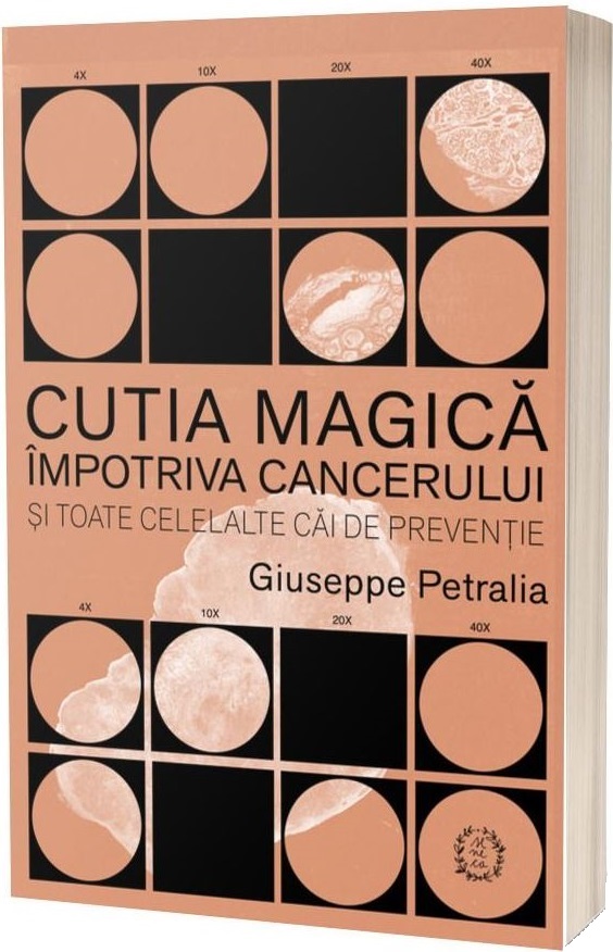 Cutia magica impotriva cancerului si toate celelalte cai de preventie | Giuseppe Petralia cai 2022