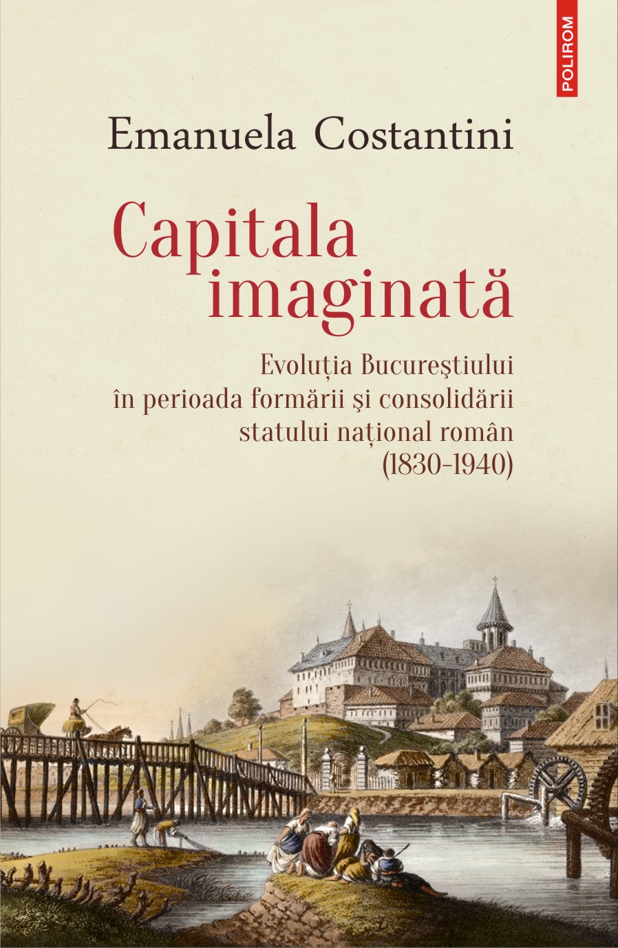 Capitala imaginata | Emanuela Costantini carturesti.ro Arta, arhitectura