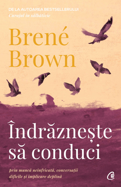 Indrazneste sa conduci | Brene Brown carturesti.ro