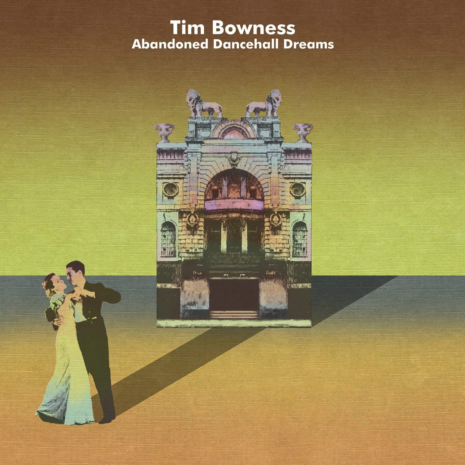 Abandoned Dancehall Dreams | Tim Bowness