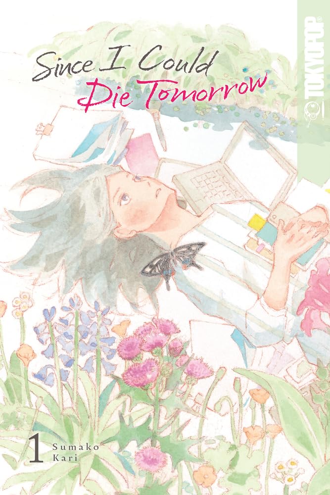 Since I Could Die Tomorrow - Volume 1 | Sumako Kari