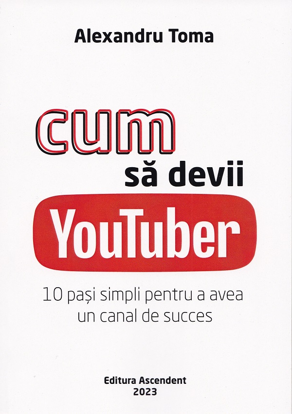 Cum sa devii Youtuber