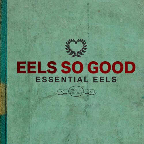 Eels So Good: Essential Eels Vol. 2 - 2007-2020 | Eels - 1 | YEO