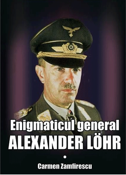 Enigmaticul general Alexander Lohr | Carmen Zamfirescu carturesti.ro imagine 2022