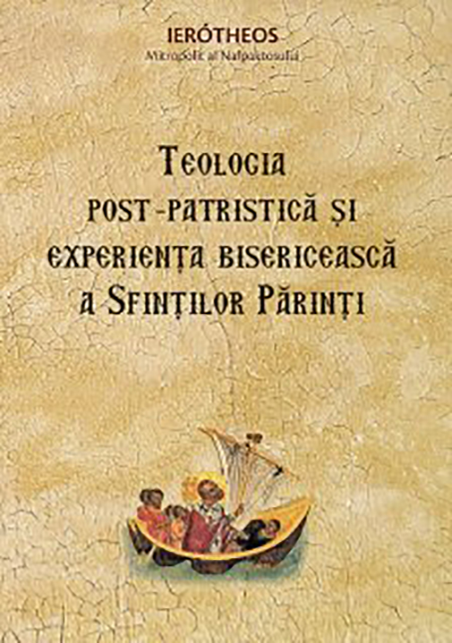 PDF Teologia post‑patristica si experienta bisericeasca a Sfintilor Parinti | Ierotheos Vlachos carturesti.ro Carte