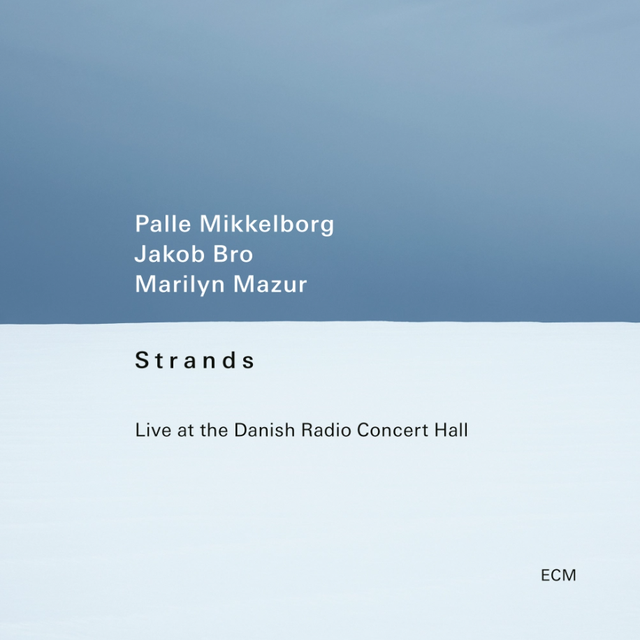 Strands - Live At The Danish Radio Concert Hall - Vinyl | Palle Mikkelborg, Jakob Bro, Marilyn Mazur