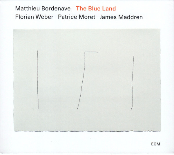 The Blue Land | Matthieu Bordenave, Florian Weber, Patrice Moret, James Maddren