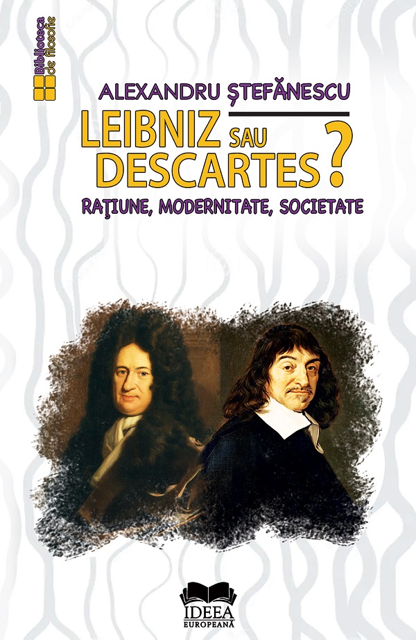 Leibniz sau Descartes? | Alexandru Stefanescu