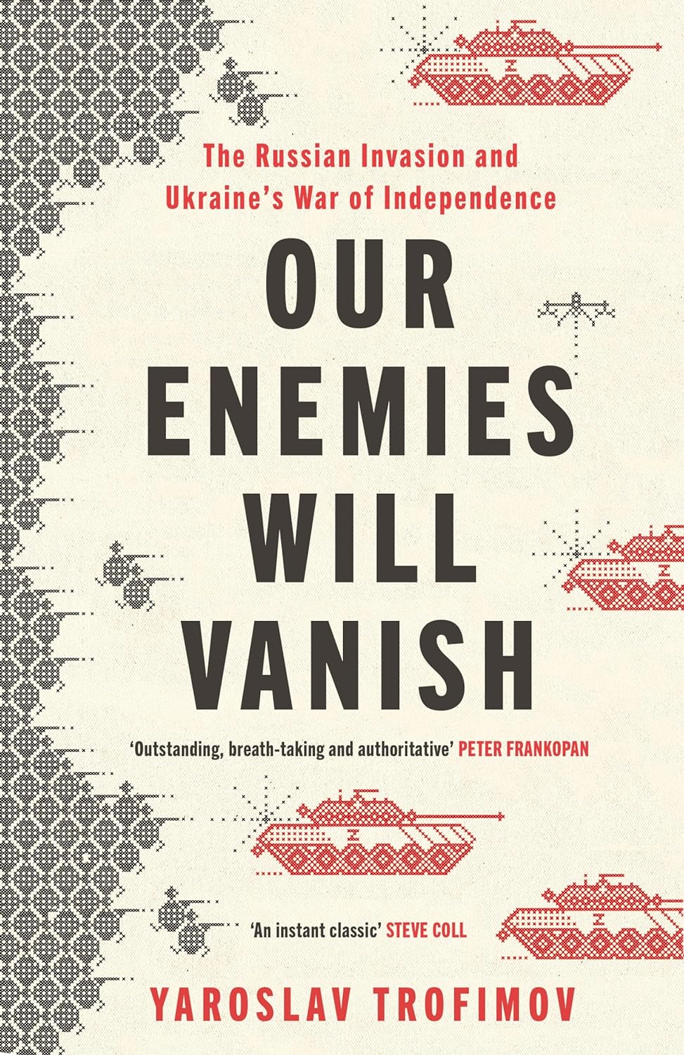 Our Enemies Will Vanish | Yaroslav Trofimov