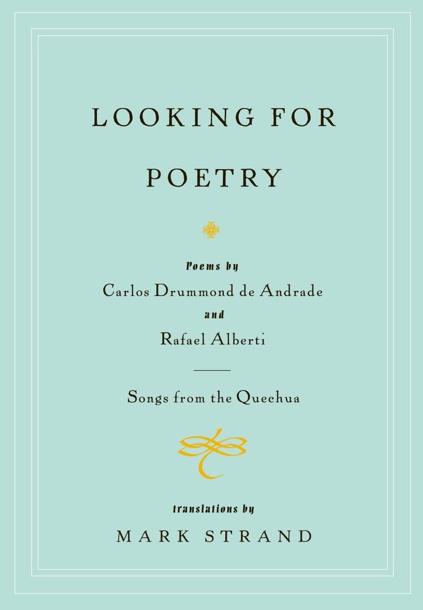 Looking for Poetry | Carlos Drummond de Andrade, Rafael Alberti