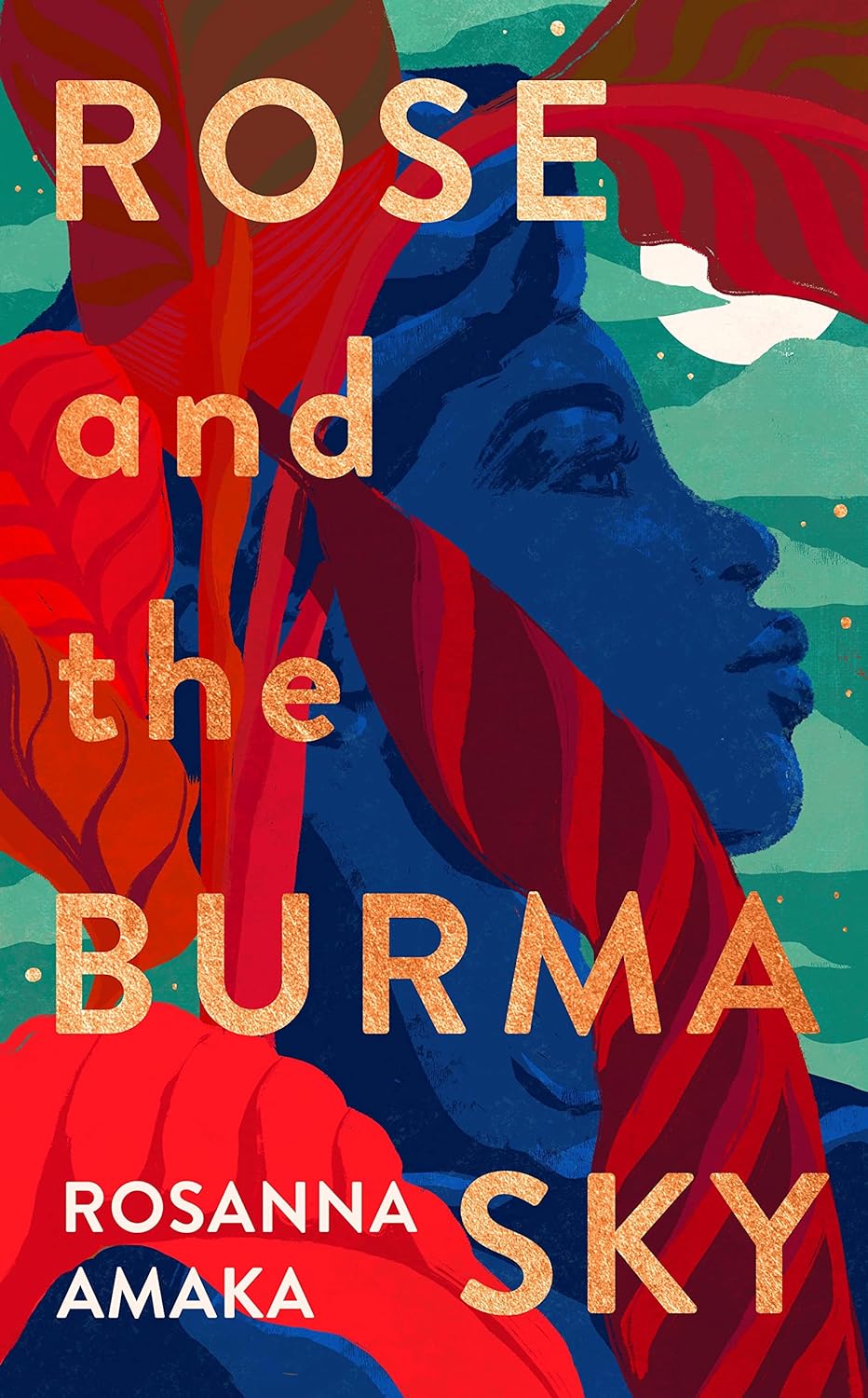 Rose and the Burma Sky | Rosanna Amaka