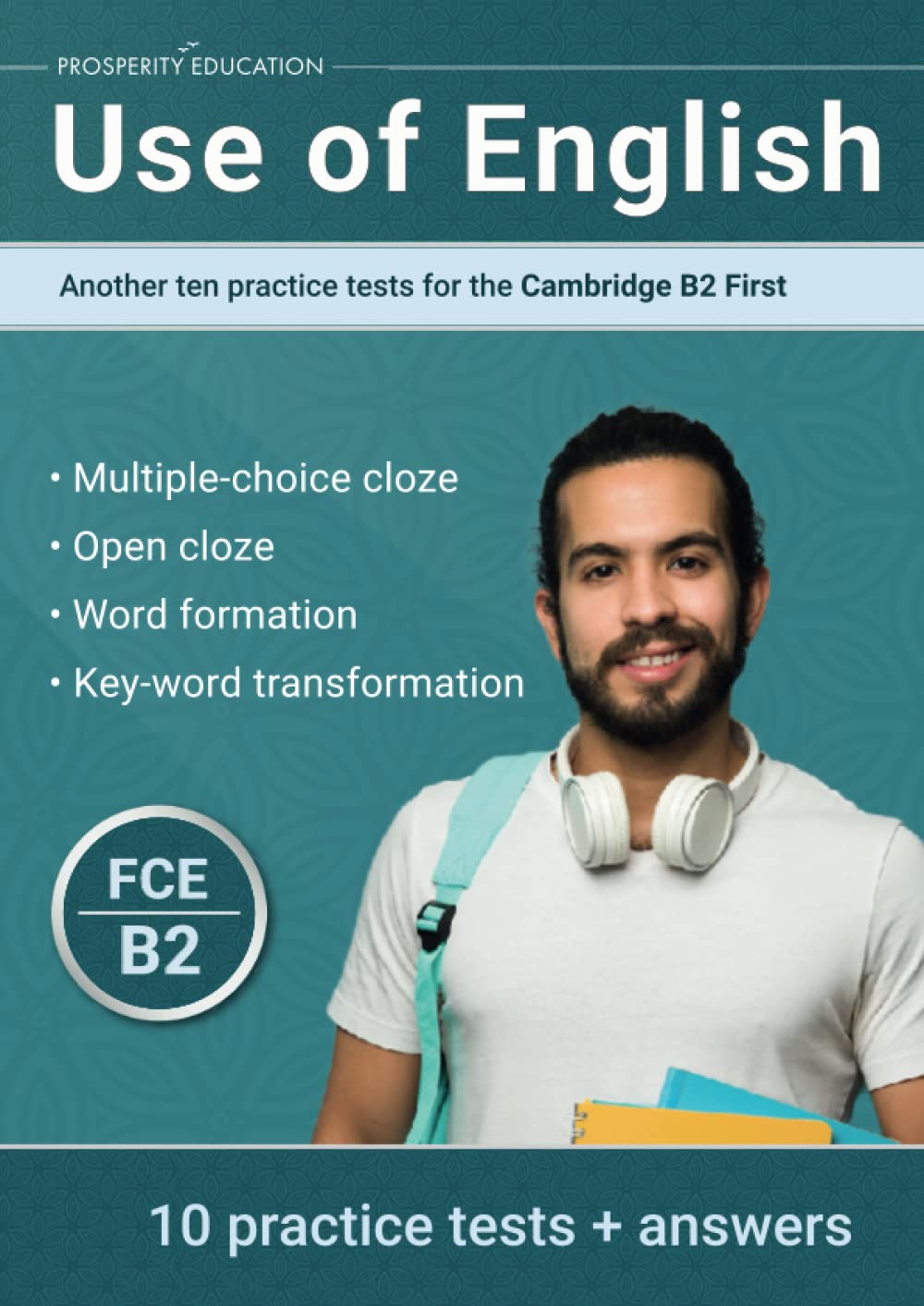 Use of English: Another Ten Practice Tests for the Cambridge B2 First |