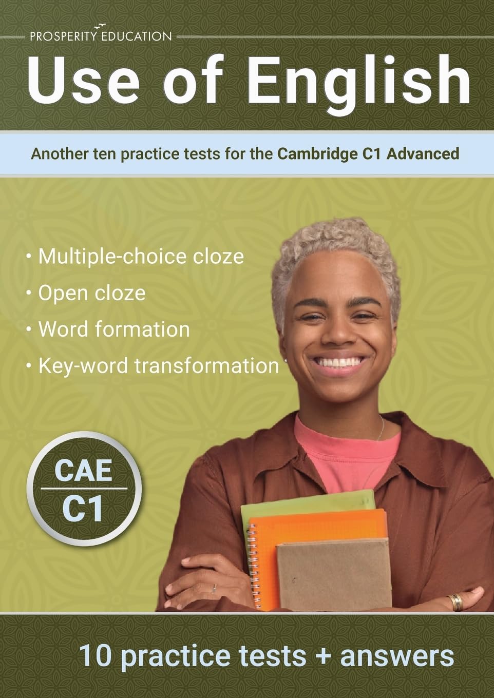 Use of English: Another ten practice tests for the Cambridge C1 Advanced |