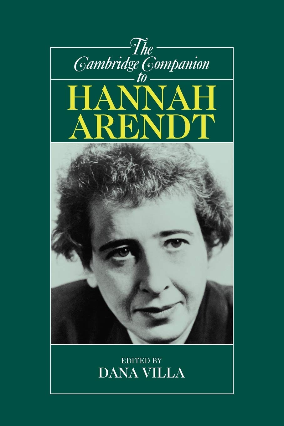 The Cambridge Companion to Hannah Arendt | Dana Villa