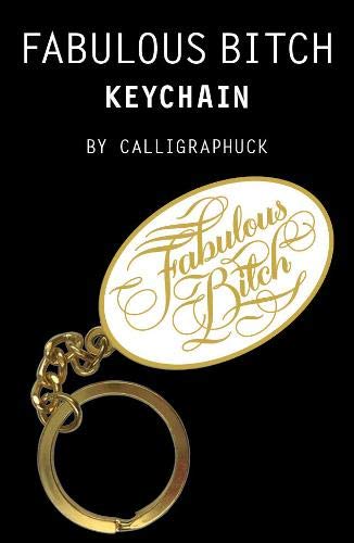  Breloc- Fabulous Bitch | Calligraphuck 