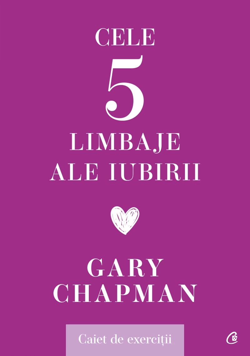 Cele cinci limbaje ale iubirii | Gary Chapman
