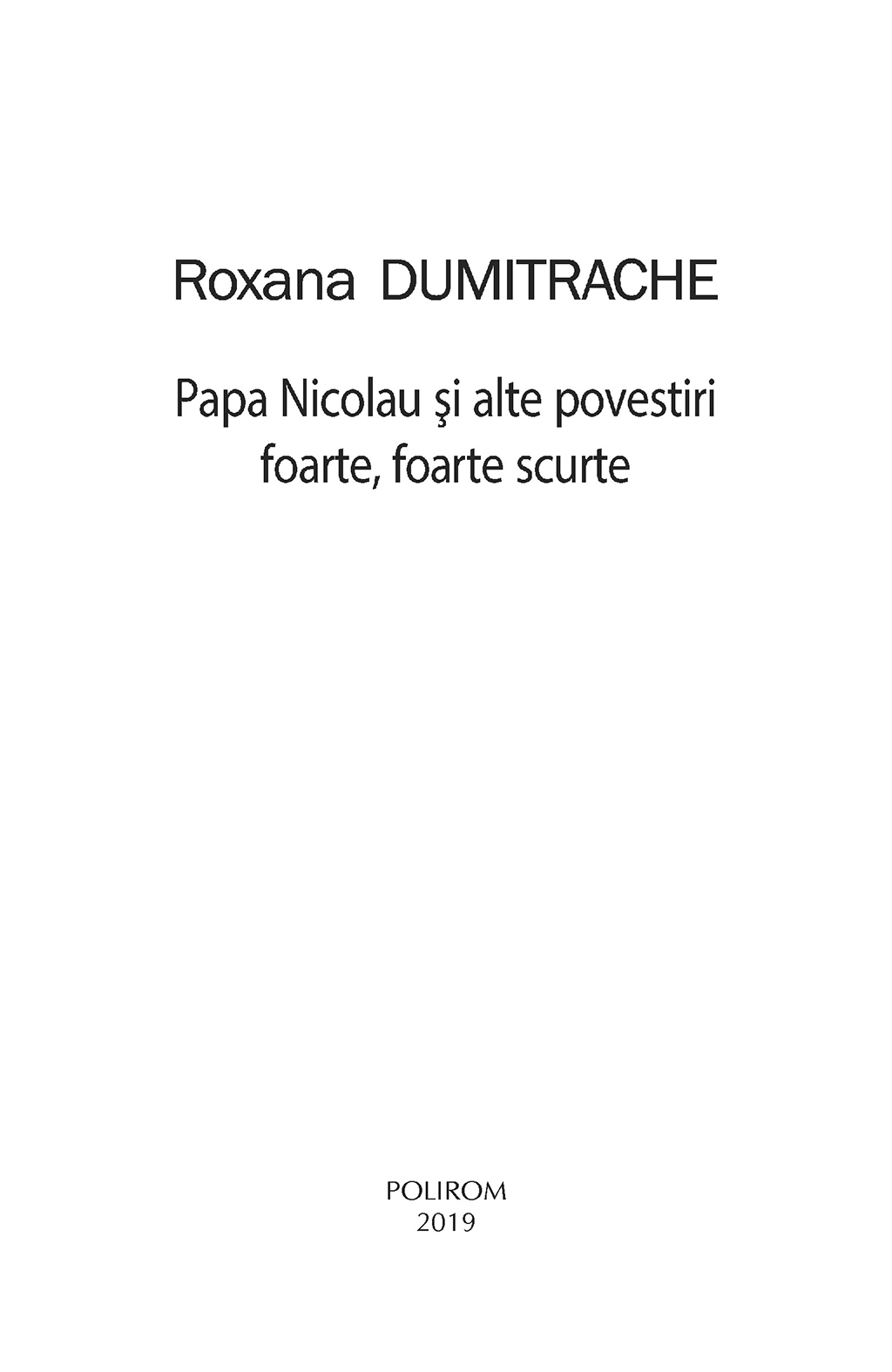 Poze Papa Nicolau si alte povestiri foarte, foarte scurte | Roxana Dumitrache