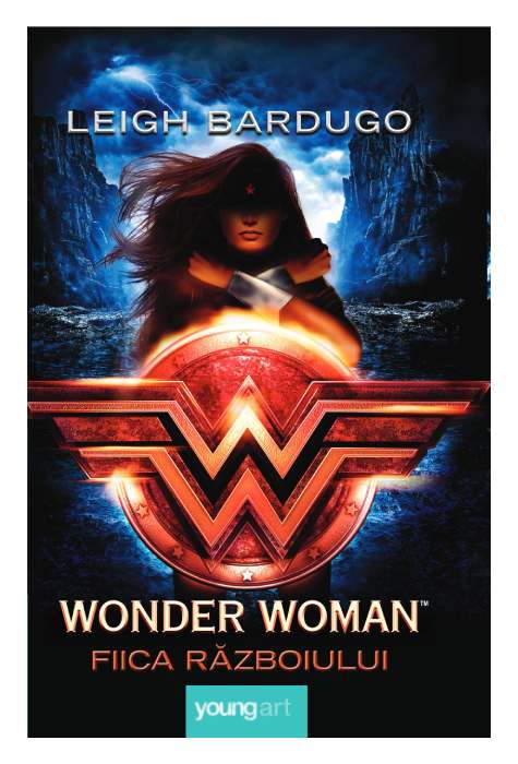 Wonder Woman. Fiica Razboiului | Leigh Bardugo carturesti 2022