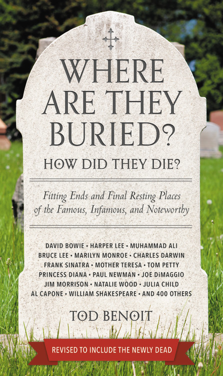 Where Are They Buried? | Tod Benoit