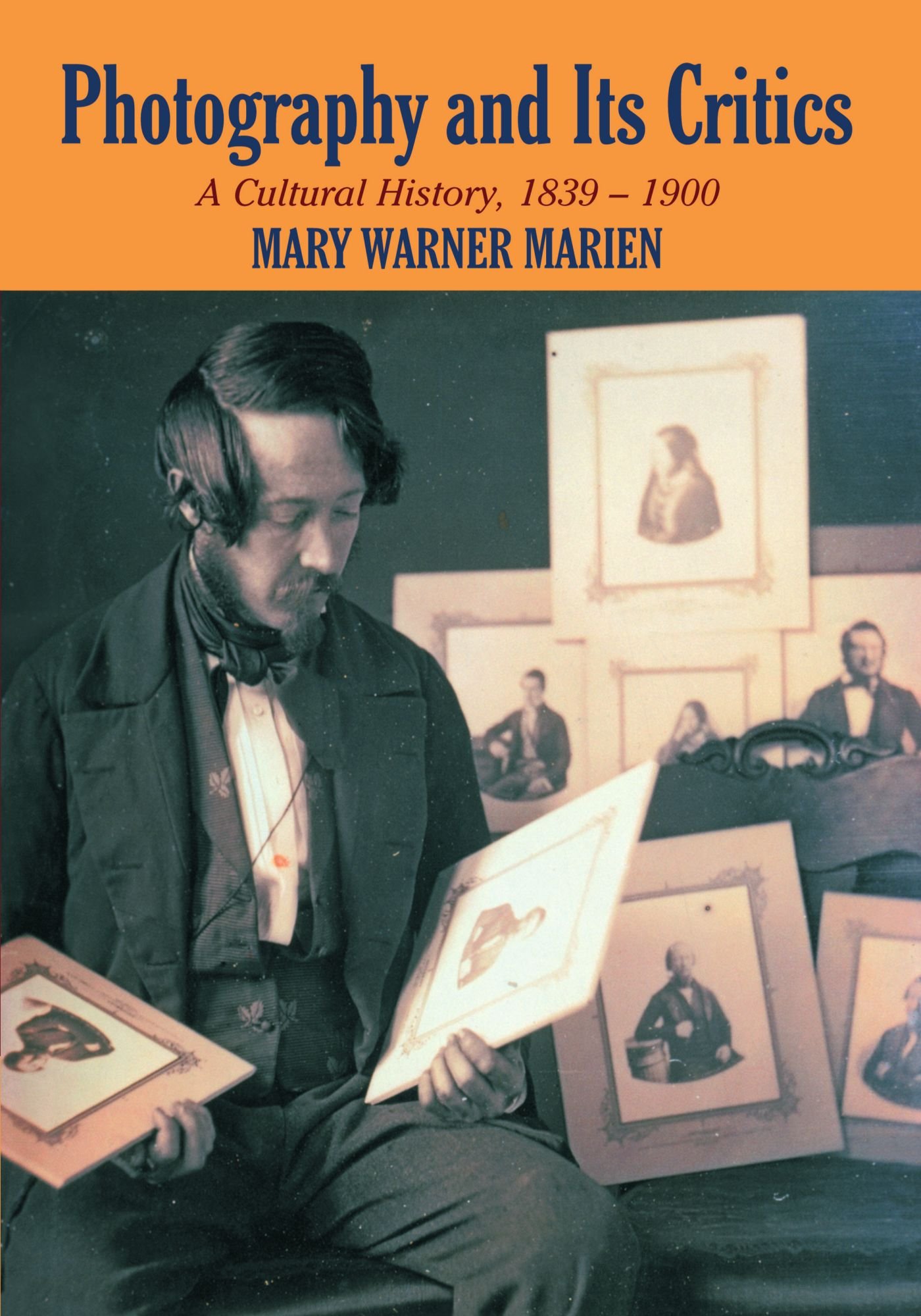 Photography and its Critics | Mary Warner Marien