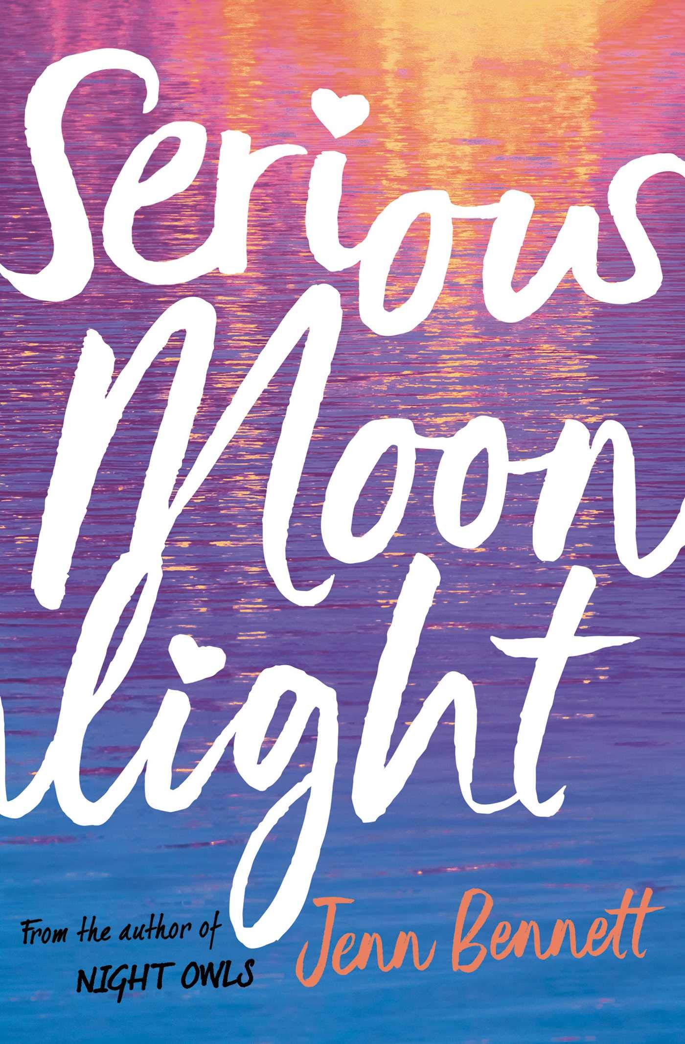 Serious Moonlight | Jenn Bennett