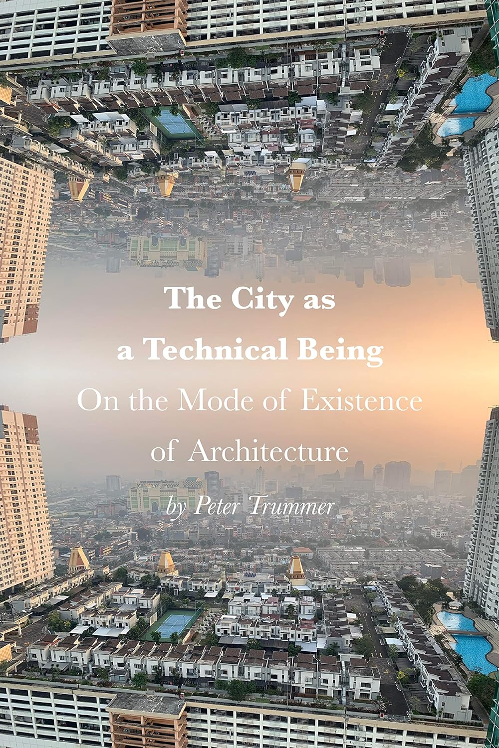 The City as a Technical Being