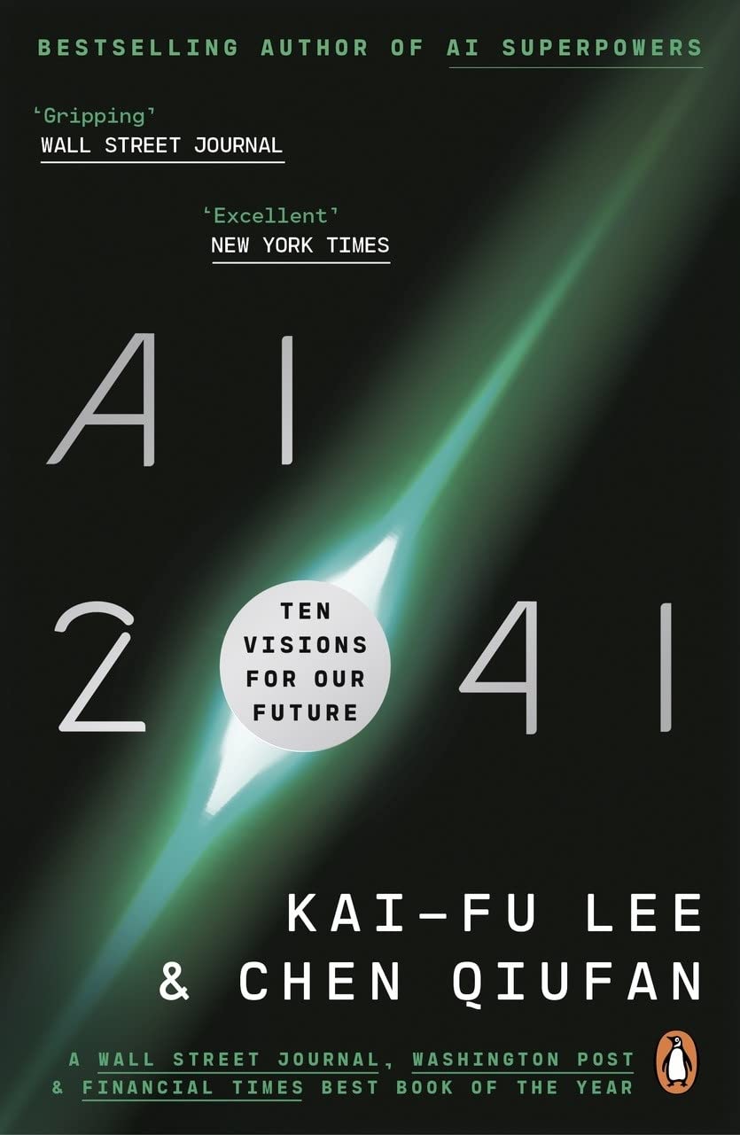 AI 2041 | Kai-Fu Lee, Chen Qiufan