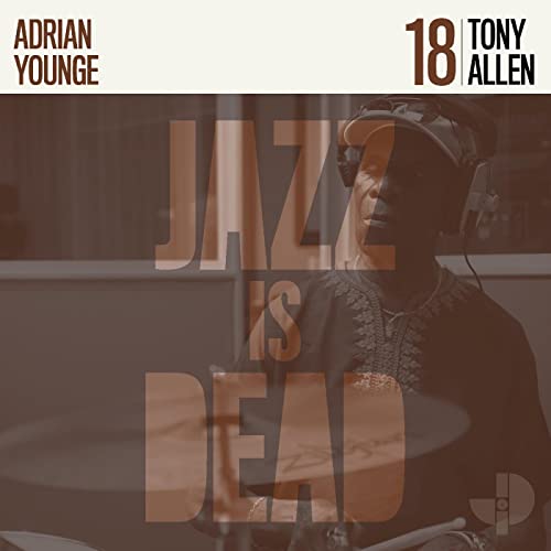 Jazz Is Dead 018 | Tony Allen, Adrian Younge