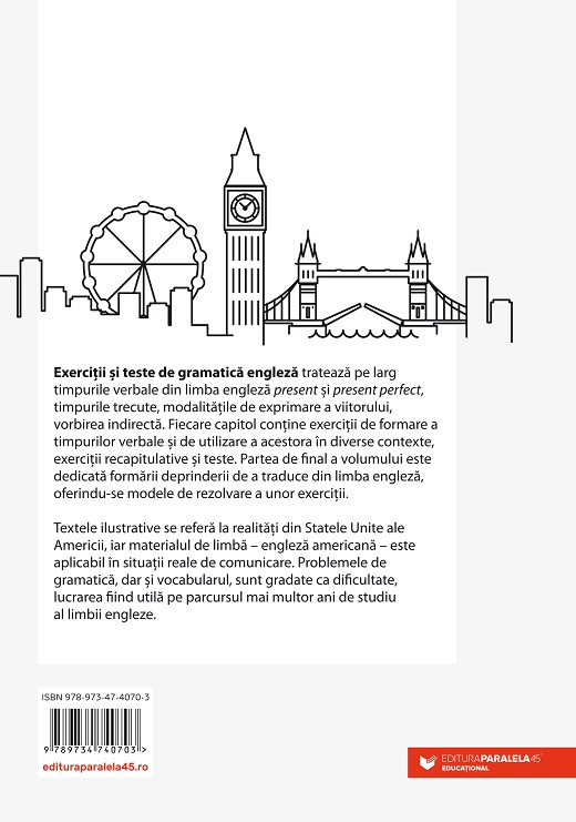 Exercitii si teste de gramatica engleza - Timpurile verbale | Giorgiana Galateanu-Farnoaga, Debora Parks