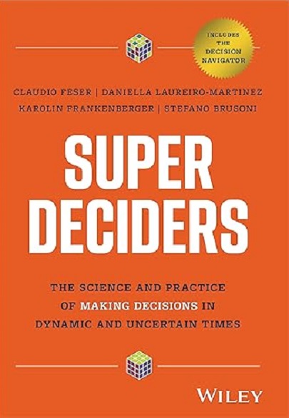 Super Deciders | Stefan Brusoni, Claudio Feser, Karolin Frankenberger, Daniella Laureiro-Martinez