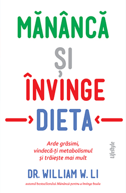 Mananca si invinge dieta | William W. Li