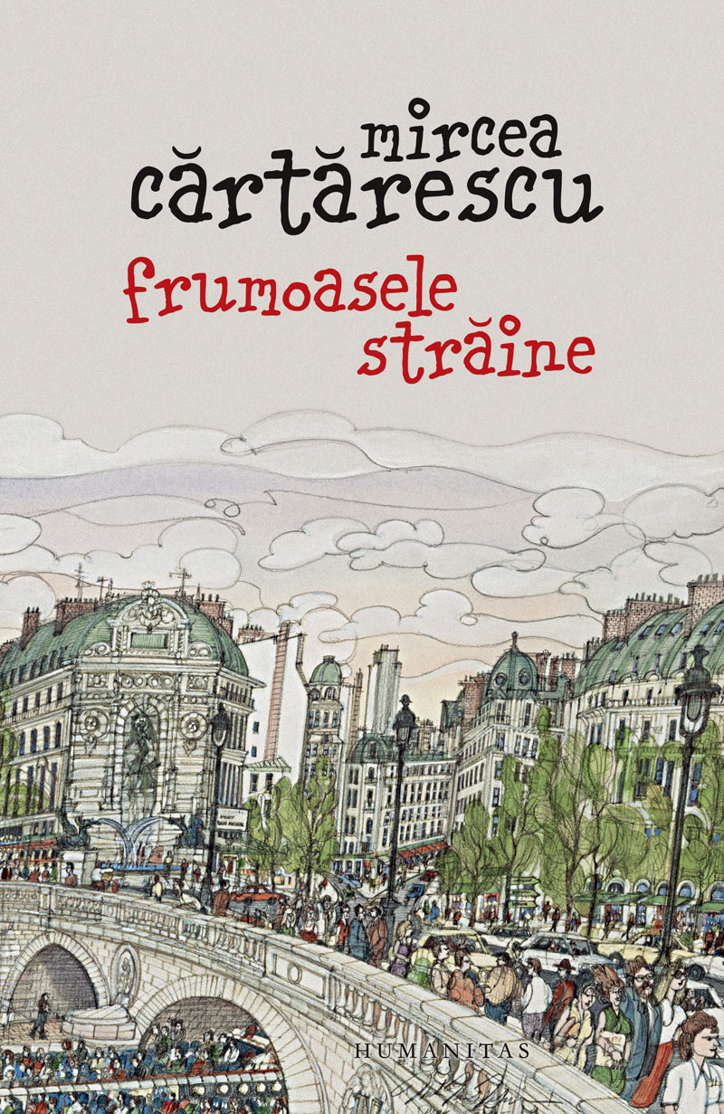 Frumoasele straine | Mircea Cartarescu